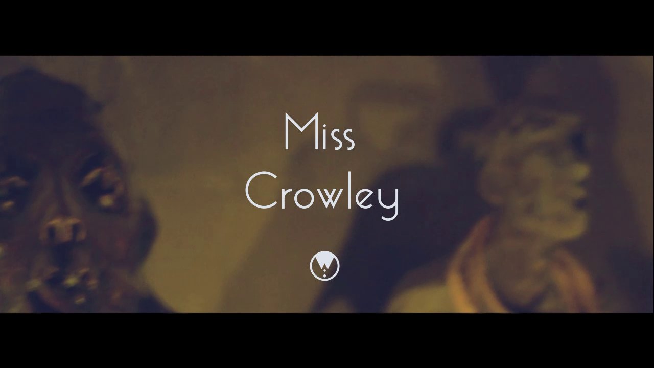 ORADAYIZ: MISS CROWLEY / UTKAN LA DENİZ