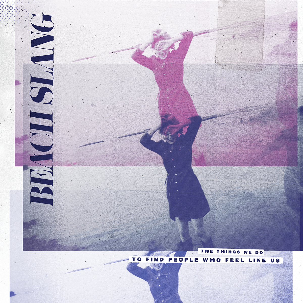 İNCELEME: BEACH SLANG – THE THINGS WE DO TO FIND PEOPLE WHO FEEL LIKE US