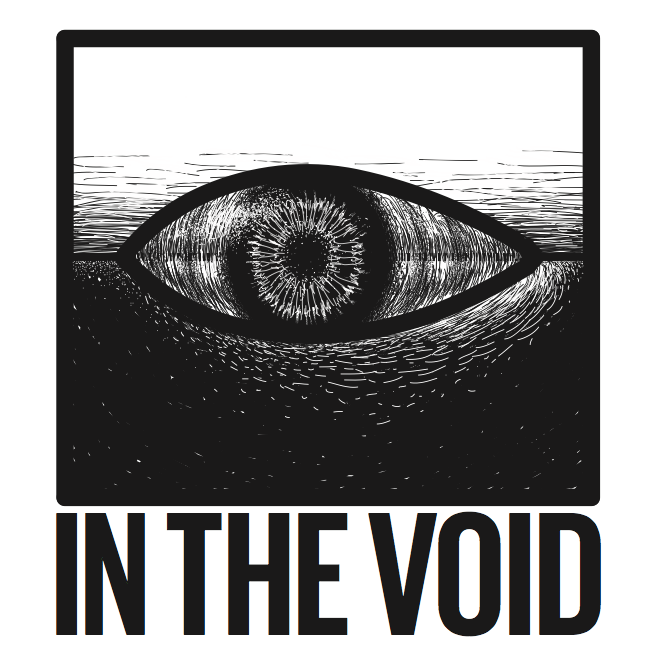THE “IN THE VOID” SHOW